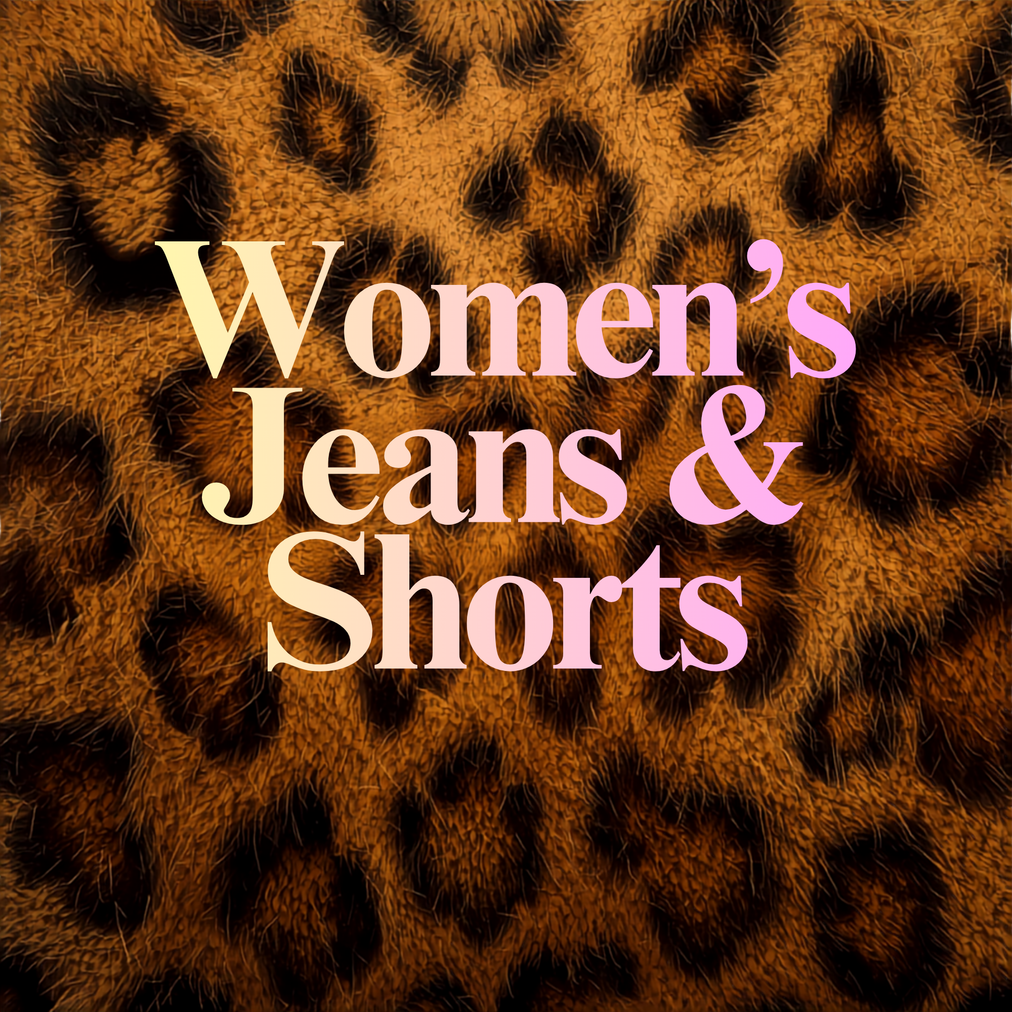 Women's Jeans & Shorts