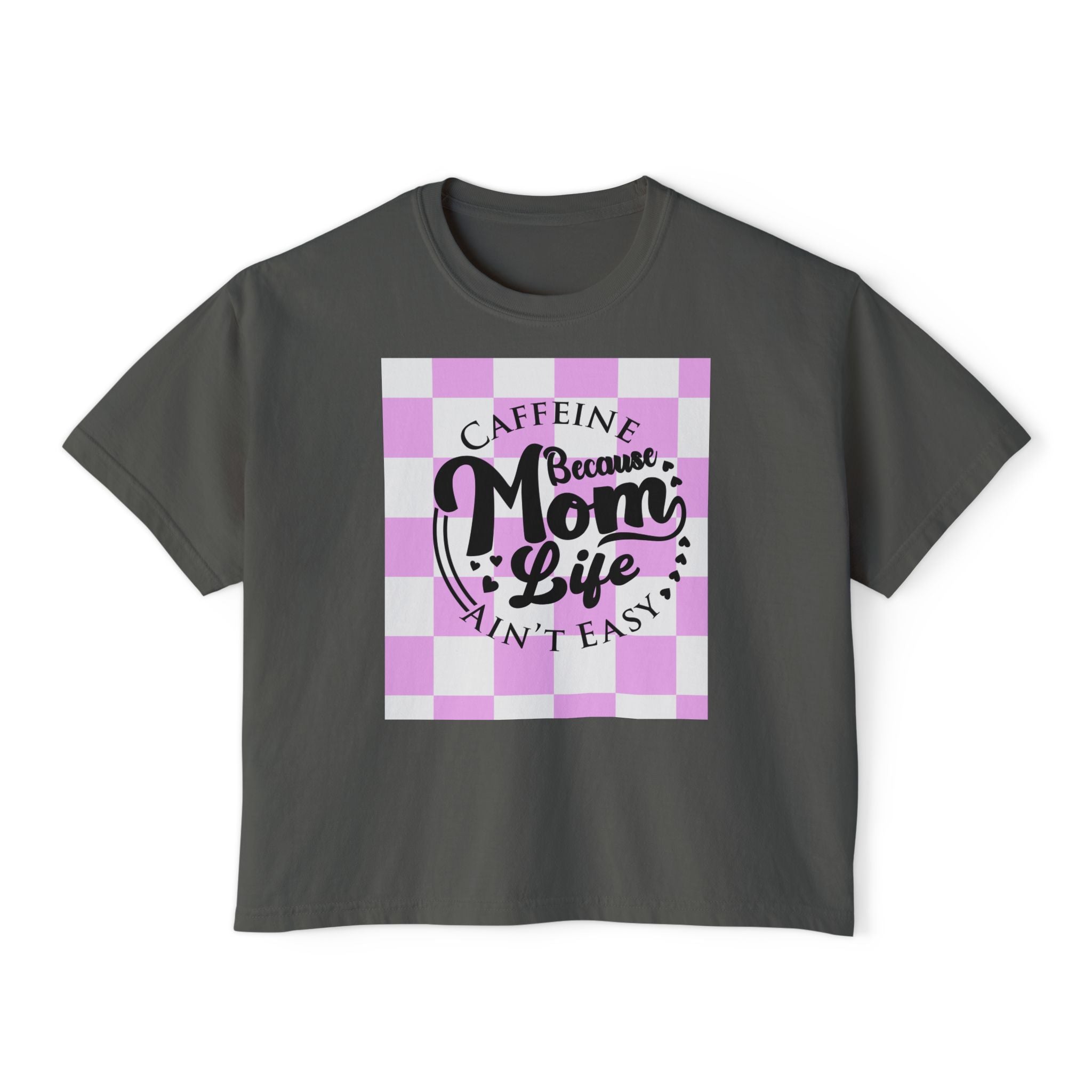 Mom Life Tee — "Caffeine Because Mom Life Ain't Easy" Boxy Shirt